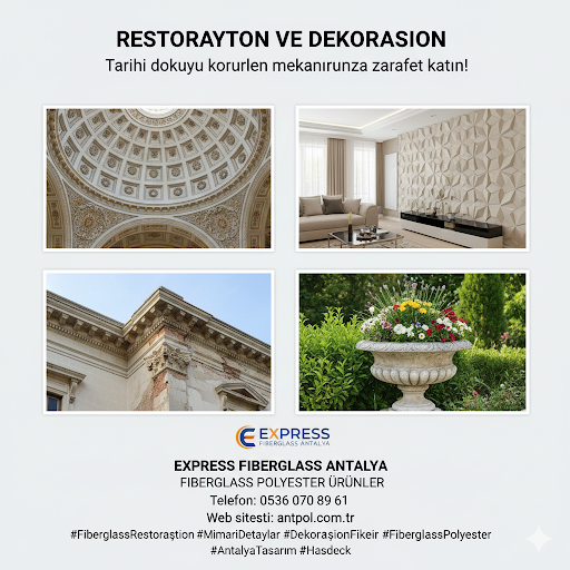restorasyondekorasyon Elazığ ve Erzincan’da Fiberglass & Polyester Ürünler – Express Fiberglass Antalya